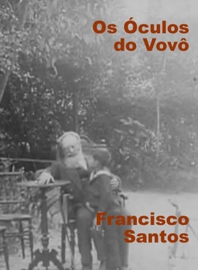 Os Óculos do Vovô (Francisco Santos 1913) – Comédia